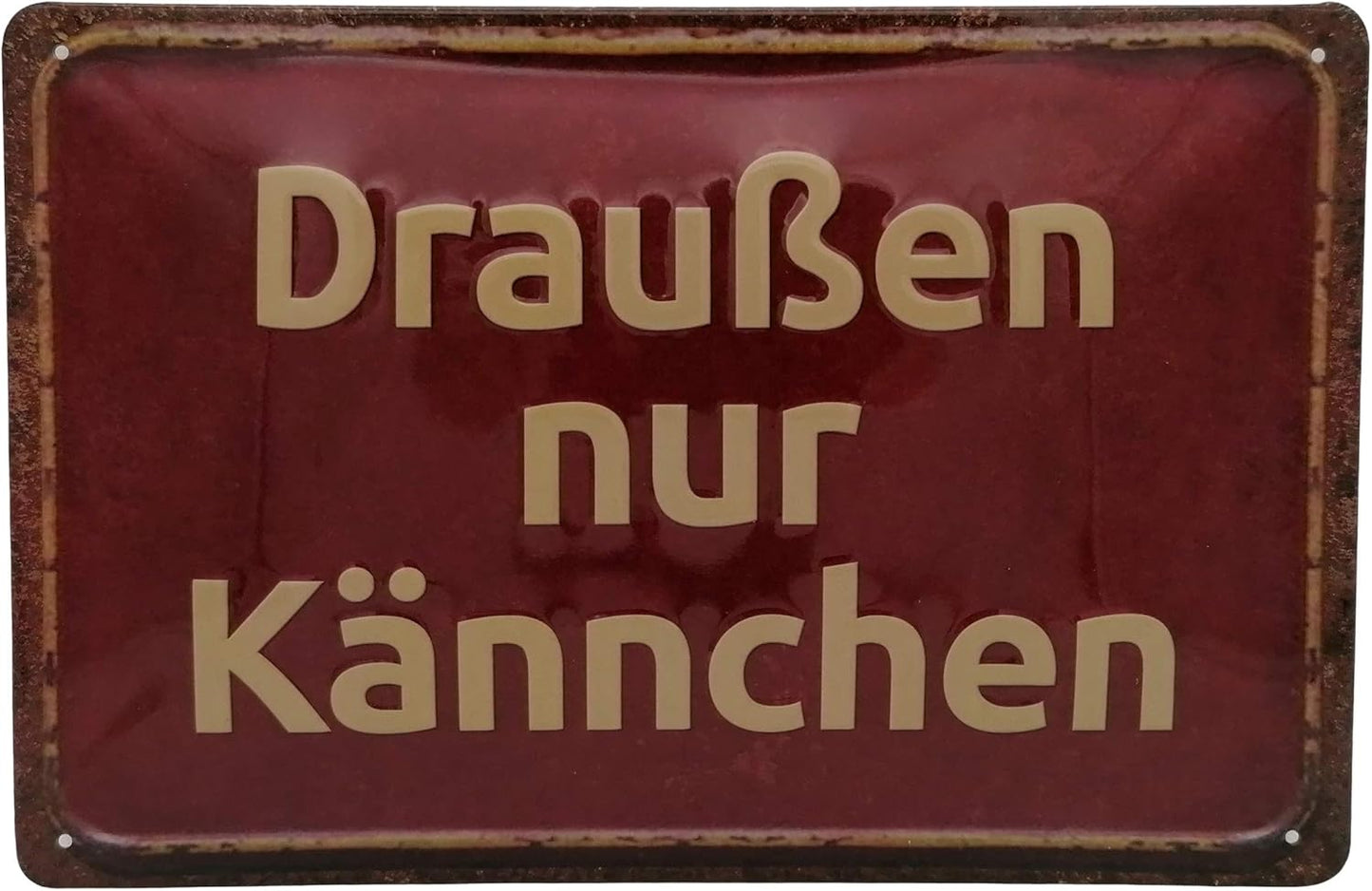 Draußen nur Kännchen Blechschild - Schildliebe