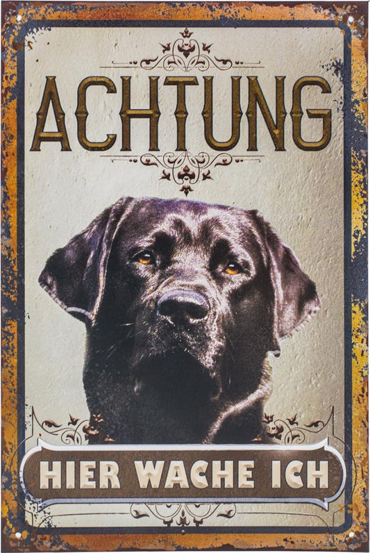 Hier wache ich Labrador Blechschild - Schildliebe